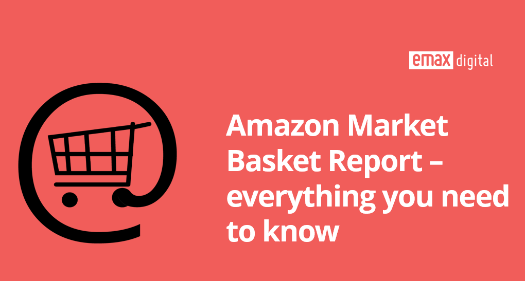 Amazon Market Basket Report alles was du darüber wissen musst